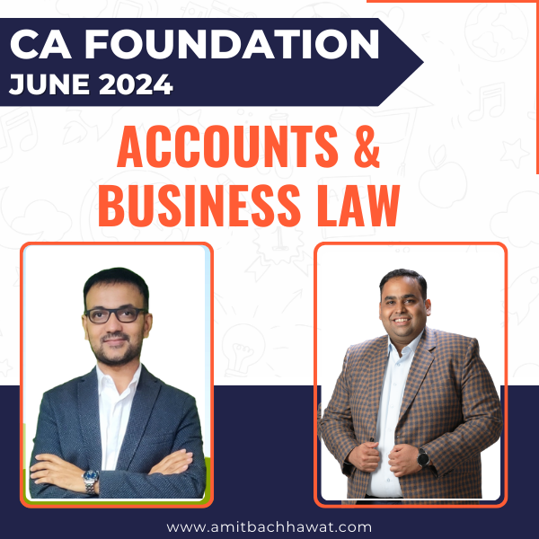 CA Foundation Accounts & Law Batch June'24 New Syllabus Amit