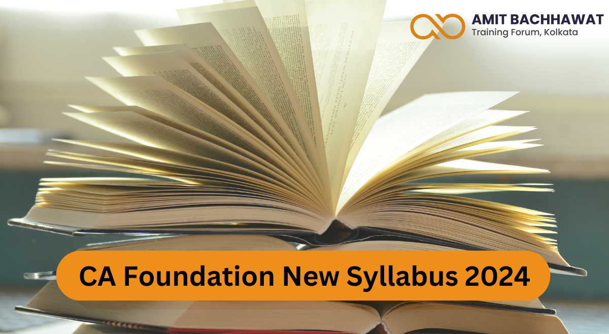 CA Foundation New Syllabus 2024 Amit Bachhawat Training Forum