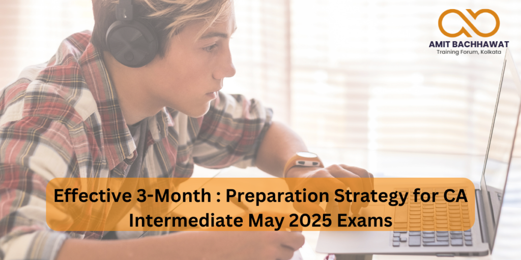 3-Month Preparation Strategy for CA Inter May 2025